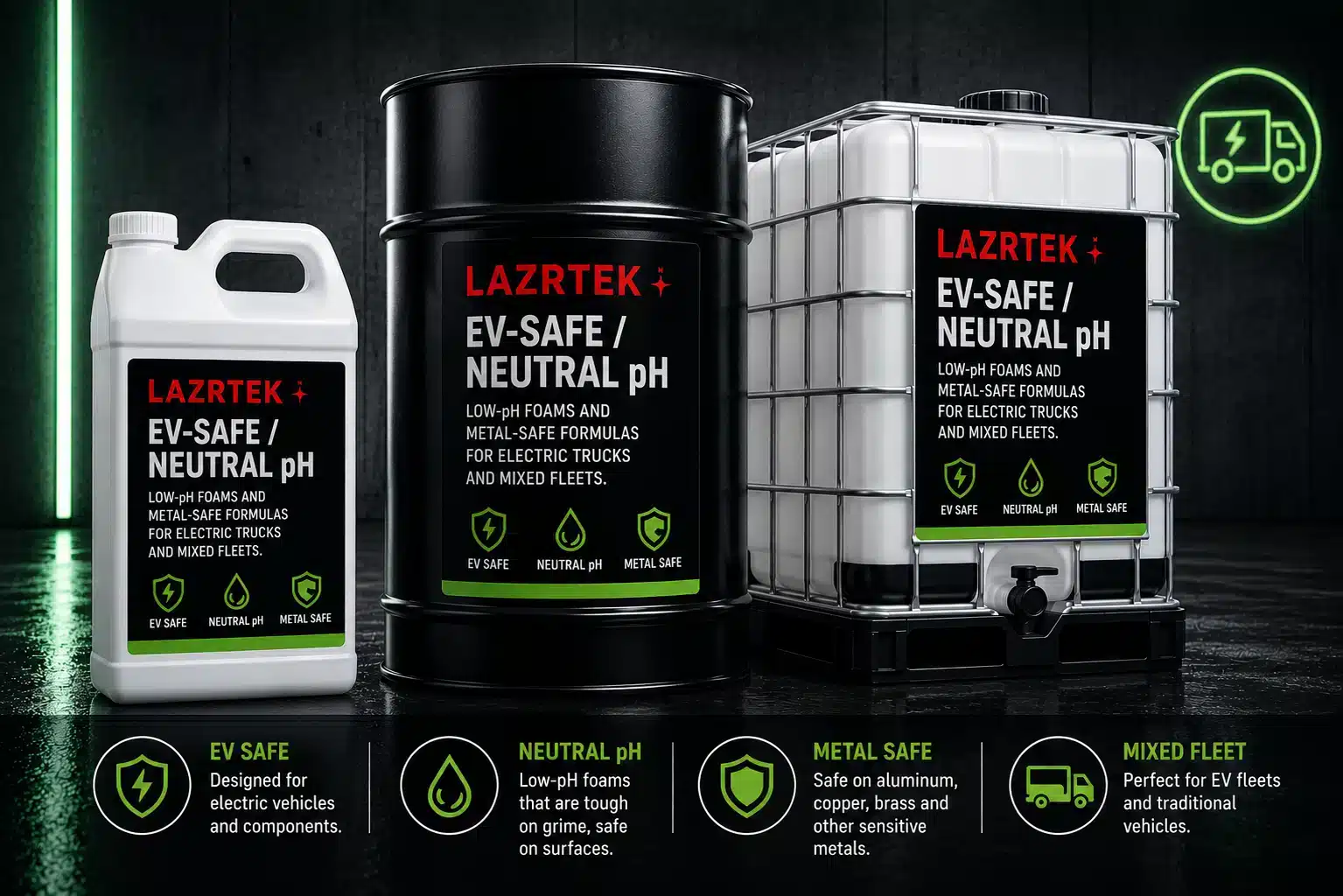 LazrTek EV-Safe Neutral pH — low-pH foams and metal-safe formulas for electric trucks and mixed fleets